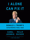 Cover image for I Alone Can Fix It